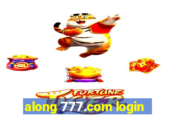 along 777.com login